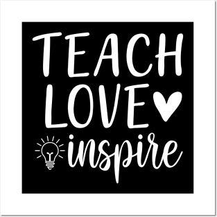 Teach love inspire saying Posters and Art